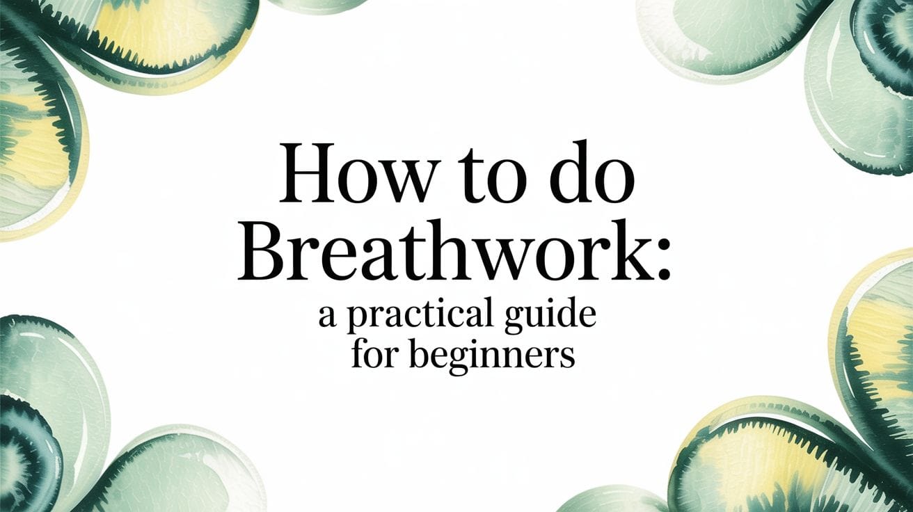 Cómo practicar breathwork